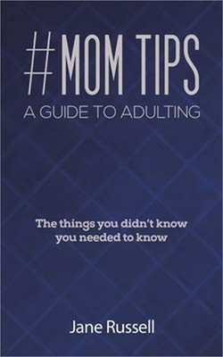 #MOM Tips - A Guide to Adulting (Paperback or Softback)