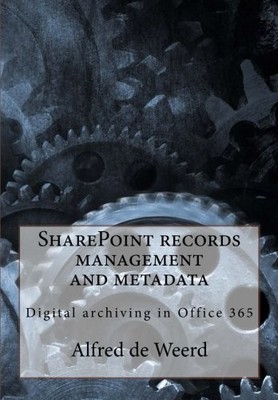 SharePoint records management and metadata: Digital archiving in