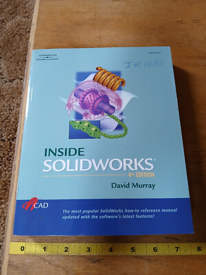 Inside Solidworks, 4th Edition by David Murray - Used
