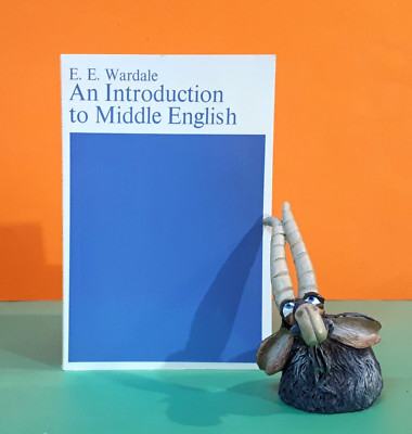 E E Wardale: An Introduction to Middle English/language/phonetics & phonics