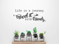 LIFE IS A JOURNEY TRAVEL FRIENDS Vinyl Wall Decal Quote Home Decor Words