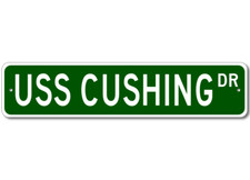 USS CUSHING DD 985 Ship Navy Sailor Metal Street Sign - Aluminum
