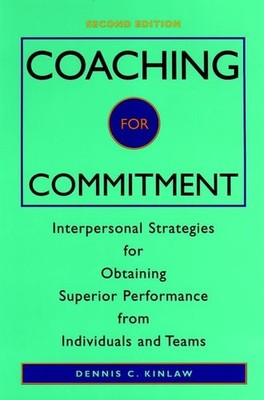 Coaching for Commitment: Interperso..., Kinlaw, Dennis 
