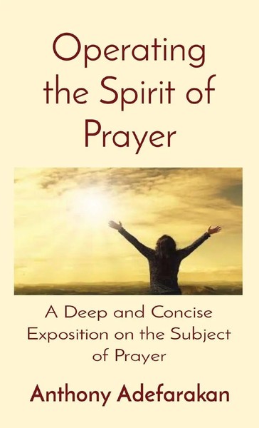Anthony Adefarakan | Operating The Spirit Of Prayer | Taschenbuch | Englisch-image