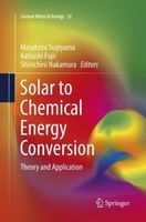 Solar To Chemical Energy Conversion Shinichiro Nakamura