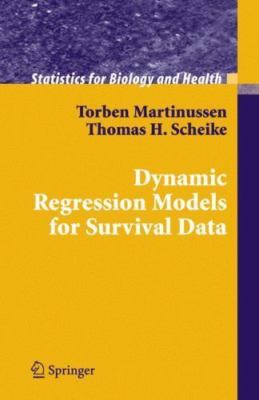 Dynamic Regression Models for Survival Data by Torben Martinussen