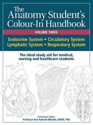 Anatomy Students Colour-In Handbooks: Volume Three: The Endocrine Circu - GOOD