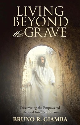 Bruno R. Giamba | Living Beyond the Grave | Taschenbuch | Englisch (2016)