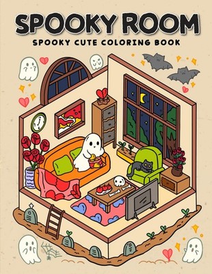Spooky Room: Spooky Cute Coloring Book for Adults and Teens Featuring Adorable G