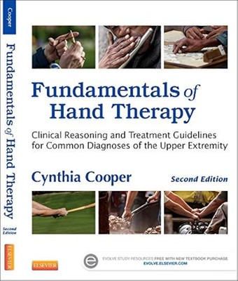 Fundamentals of Hand Therapy: Clinical Reasoning and Treatment Guidelines for C,