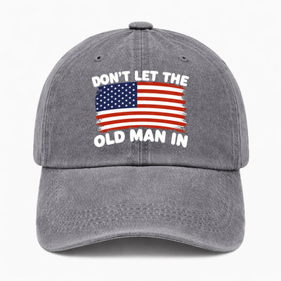 Don t Let The Old Man In Vintage USA Flag Cap Funny Quote Hat Humor Baseball Hat
