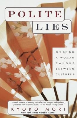 Polite Lies : On Being a Woman Caught Between Cultures Paperback