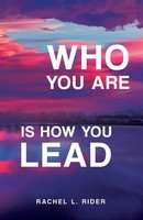 Rachel L. Rider | Who You Are Is How You Lead | Taschenbuch | Englisch (2023)