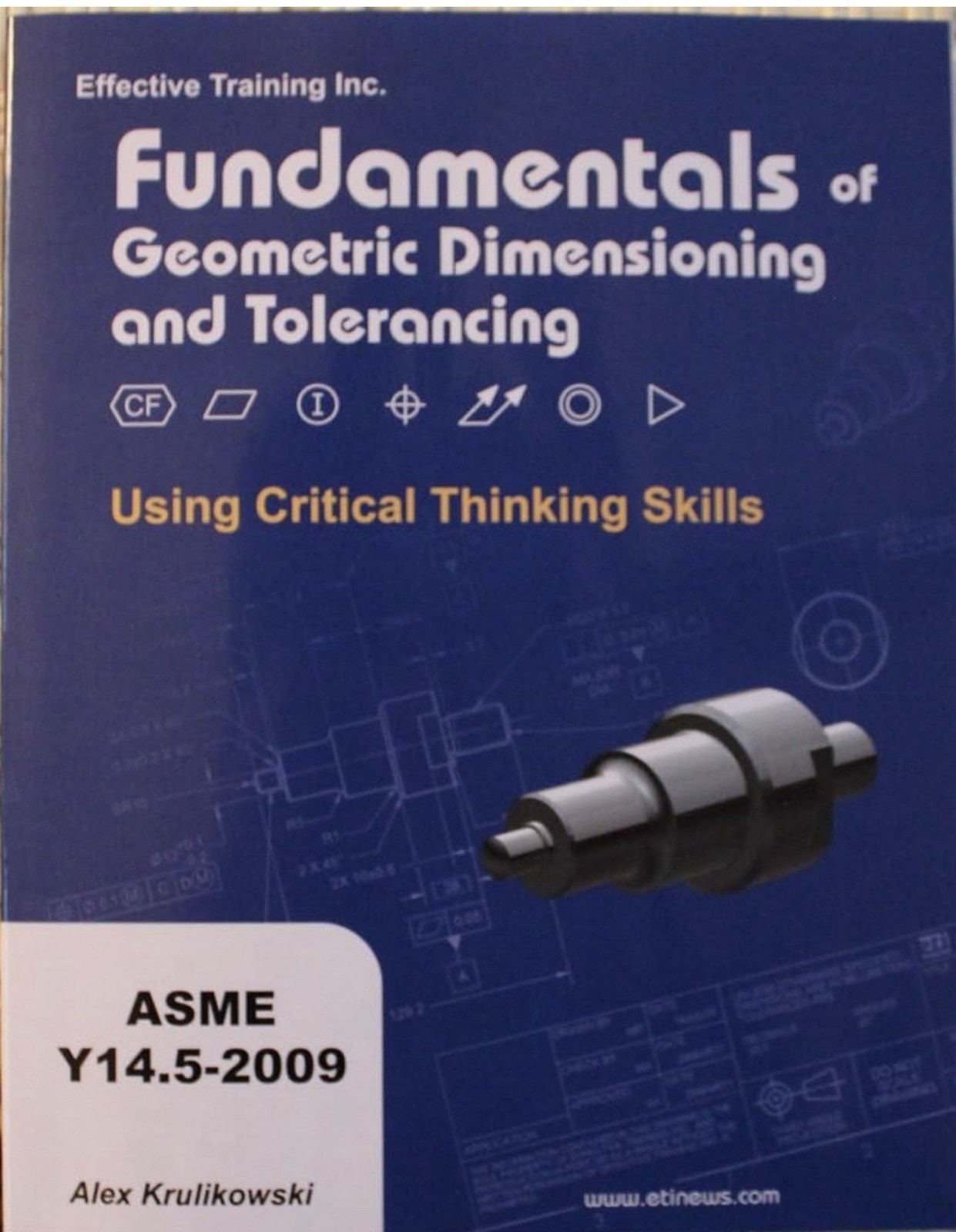 Fundamentals of Geometric Dimensioning and Tolerancing Using Critical Thi-new