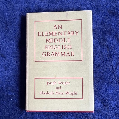 An Elementary Middle English Grammar Wright Second Edition HB DJ