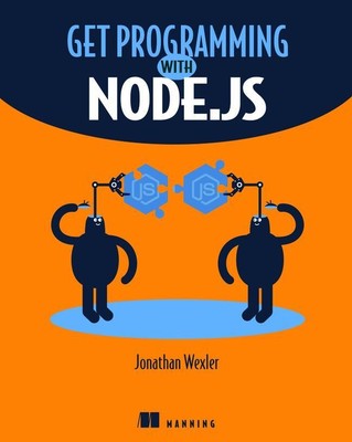 Get Programming with Node.js | Jonathan Wexler | Englisch | Taschenbuch | 2019