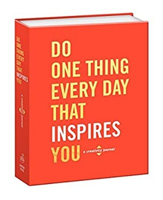 Do One Thing Every Day That Inspires You : A Creativity Journal R