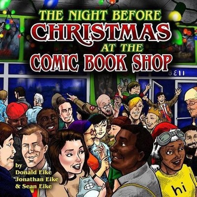 The Night Before Christmas at the Comic Book Shop by Donald Eike (English) Paper