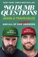 No Dumb Questions | And All Of Our Dumbest Answers | Jason Kelce (U. A.) | Buch