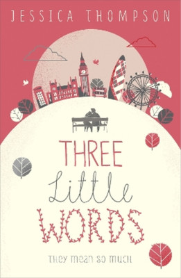 Jessica Thompson Three Little Words (Taschenbuch)