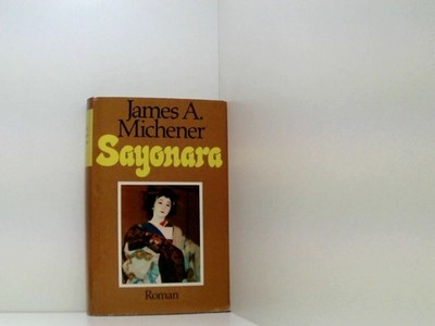 Sayonara Roman . MICHENER, JAMES A.: