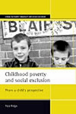 Childhood Poverty and Social Exclusion : From a Child's Perspective, Paperbac...