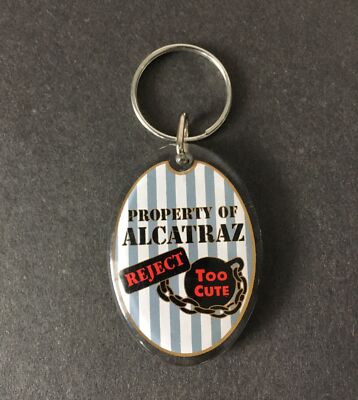 Vintage Keychain PROPERTY OF ALCATRAZ PRISON Key Ring Fob REJECT  TOO CUTE