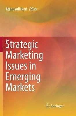 Strategic Marketing Issues in Emerging Markets - 9789811338861