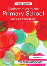 Mathematics in the Primary School: A Sense of Progression by Sandy Pepperell (En