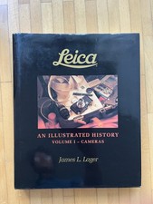 Leica "An Illustrated History" Volume I CAMERAS - James L. Lager