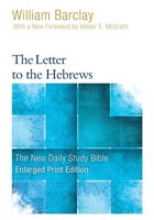 William Barclay | The Letter To The Hebrews (Enlarged Print) | Taschenbuch