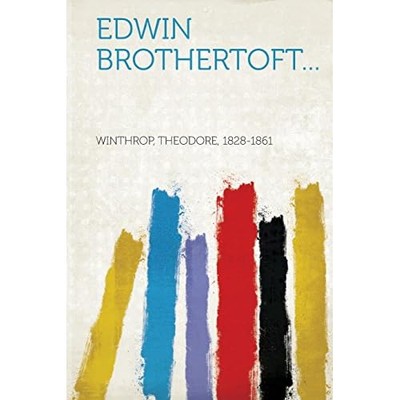 Edwin Brothertoft -  NEW Theodore Winthr 2013