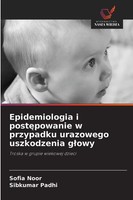 Sofia Noor (U. A.) | Epidemiologia I Post¿Powanie W Przypadku Urazowego...