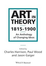 Art in Theory, 1815-1900: An Anthology of Changing... by Gaiger, Jason Paperback