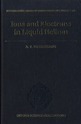 Borghesani - Electrons and Ions in Liquid Helium - New hardback or cas - X555z