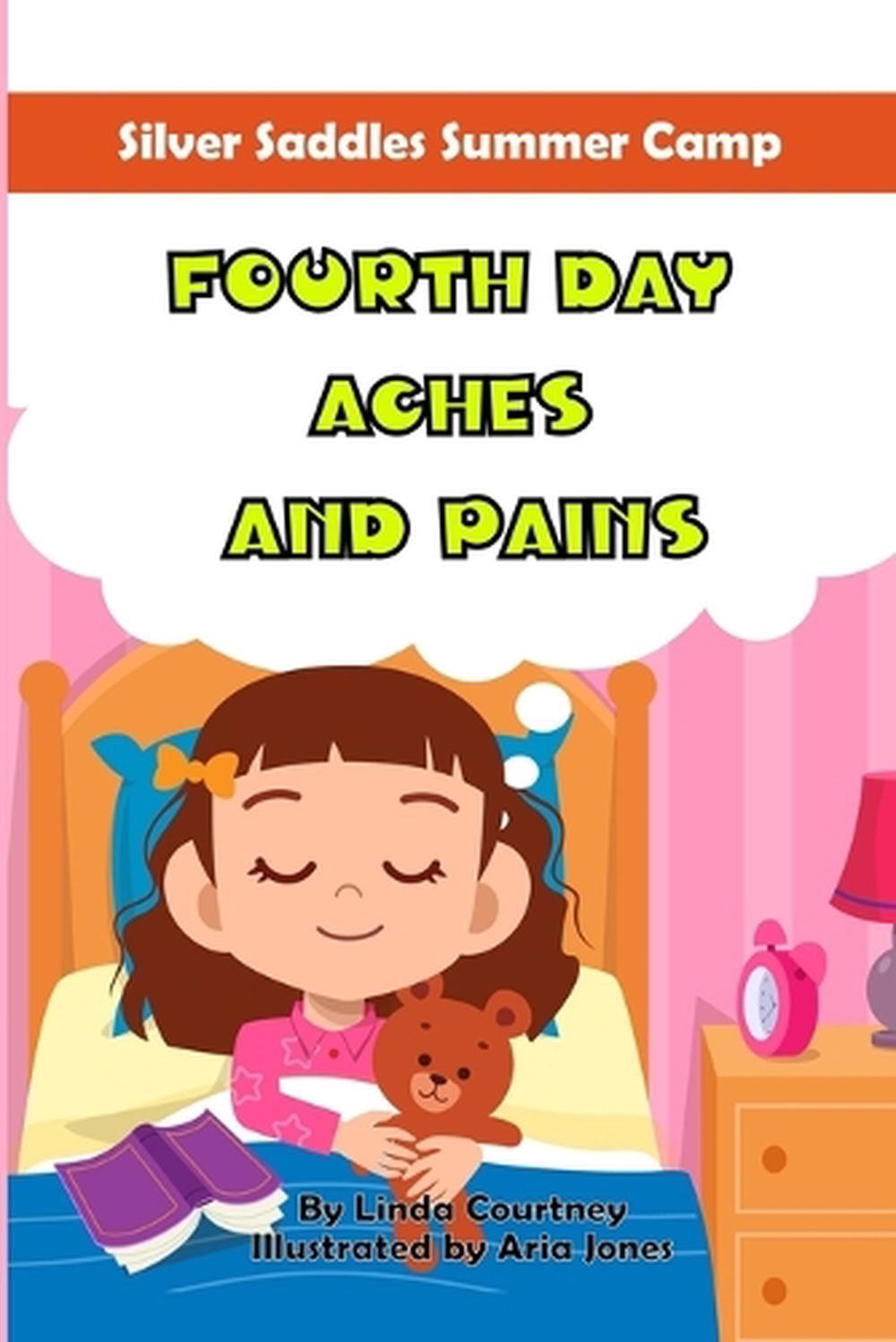 Fourth Day Aches and Pains: A book about horses, friendship and summer camp adve