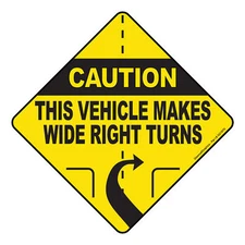 Caution This Vehicle Makes Wide Right Turns Sign Vinyl Sticker Decal 10" Diamond