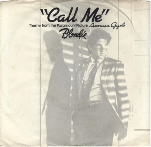 BLONDIE Call Me soundtrack 45 with PicSleeve  DEBBIE HARRY  Richard Gere sleeve - Photo 1 sur 1