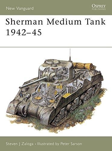Sherman Medium Tank 1942-45: No.3 (New Vanguard) - Zaloga, Steven J.