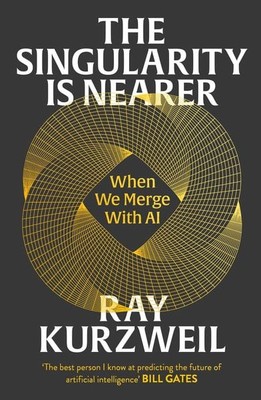 The Singularity is Nearer When We Merge with AI
