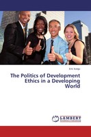 Eric Irungu | The Politics Of Development Ethics In A Developing World | Buch