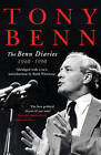 The Benn Diaries1940-1990 by Tony Benn (Paperback, 1998)