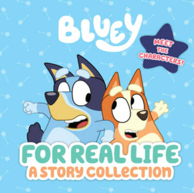 For Real Life: A Story Collection (Bluey) - Hardcover - VERY GOOD