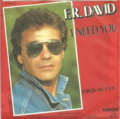F.R. David - I Need You Electronic,Pop Synth-pop,D 7'' Single Schallplatte 59116