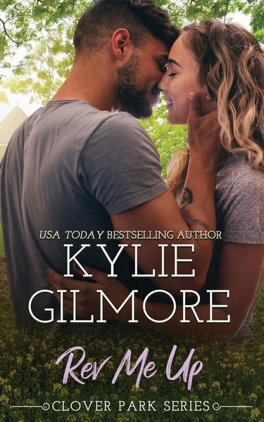 Kylie Gilmore | Rev Me Up | Taschenbuch | Englisch (2015) | Clover Park-image