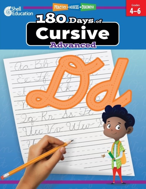 180 Days™: Cursive: Advanced by Shell Education (Paperback Book)