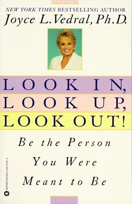 Look In, Look Up, Look Out!: Be the Person You Were Meant to Be - paperback ...
