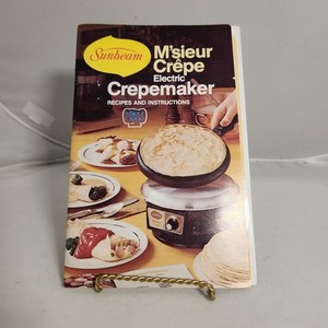 Sunbeam M’sieur  Crepe Electric Crepe Maker Recipe And Instructions Booklet