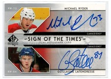 Guillaume Latendresse Michael Ryder 2006-07 SP Authentic Sign Of The Times Auto