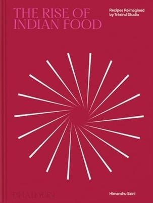 Rise of Indian Food : Recipes Reimagined by Trèsind Stu - Hardcover NEW Himanshu
